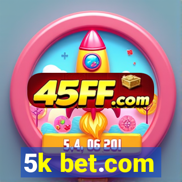 5k bet.com